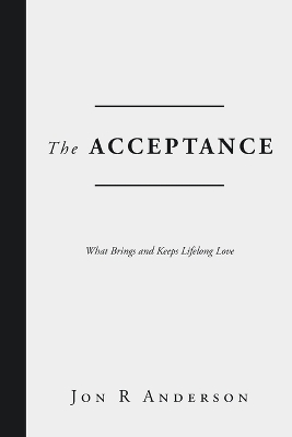 Acceptance: What Brings and Keeps Lifelong Love