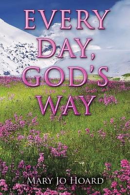 EVERY DAY, GOD'S WAY