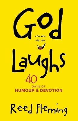 God Laughs: 40 Days of Humour & Devotion