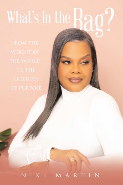 What's In the Bag?: From the Weight of the World to the Freedom of Purpose
