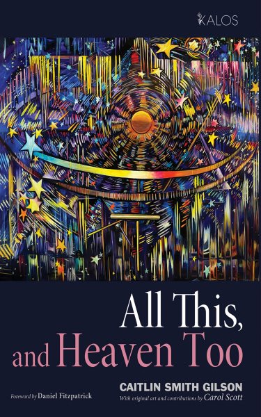 All This, and Heaven Too: A Guide for All Souls