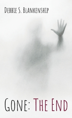 Gone: The End