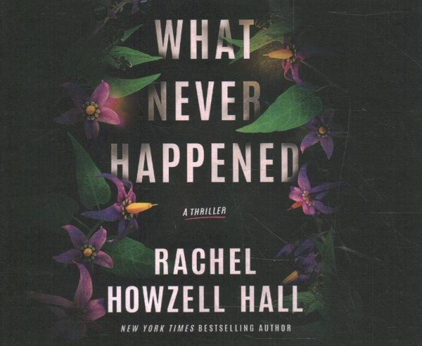What Never Happened: A Thriller Unabridged edition