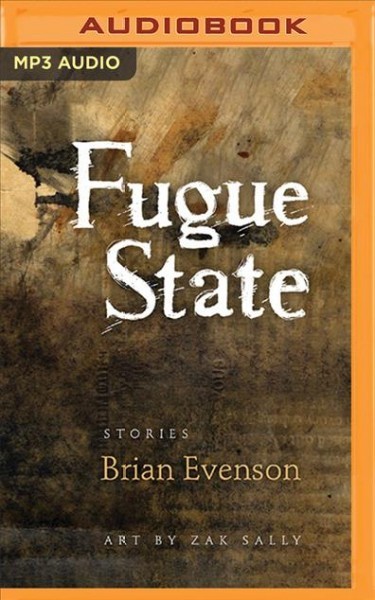 Fugue State: Stories Unabridged edition