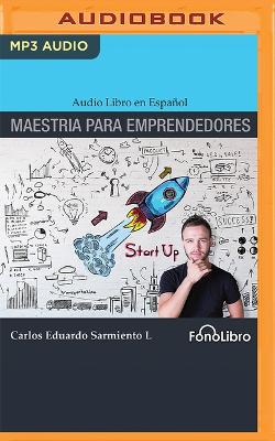 Maestría Para Emprendedores Abridged edition