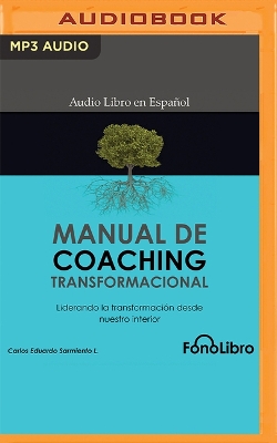 Manual de Coaching Transformacional Unabridged edition
