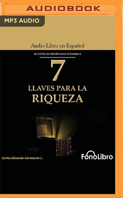 7 Llaves Para La Riqueza Abridged edition