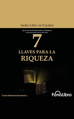 7 Llaves Para La Riqueza Abridged edition
