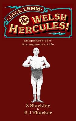 Welsh Hercules: Snapshots of a Strongman's Life