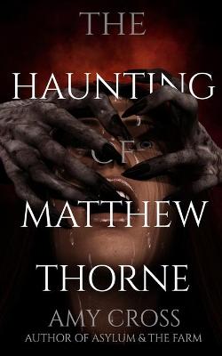 Haunting of Matthew Thorne