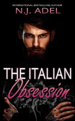 Italian Obsession: Dark Forbidden Romance