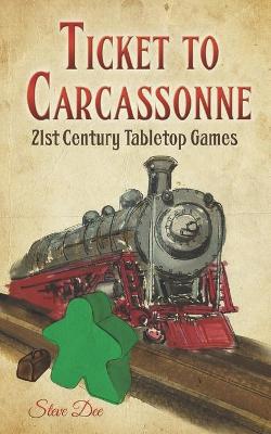 Ticket to Carcassonne: 21st Century Tabletop Games: 2020 Edition