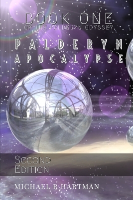 Palderyn: Apocalypse (Second Edition): Book One of the Palderyn Odyssey
