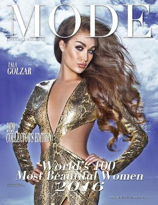 Mode Lifestyle Magazine World's 100 Most Beautiful Women 2016: 2020 Collector's Edition - Tala Golzar Cover
