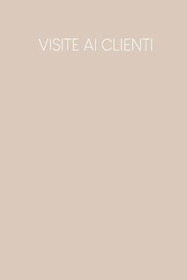 Visite ai clienti: Quaderno da completare per la registrazione delle conversazioni con i  (nuovi) clienti - Design: Beige