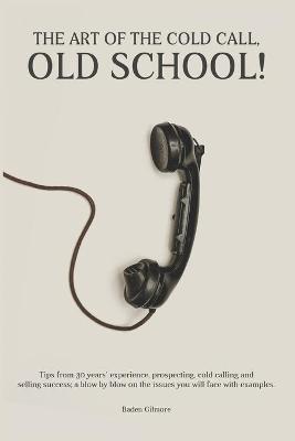 Art of The Cold Call: Old School