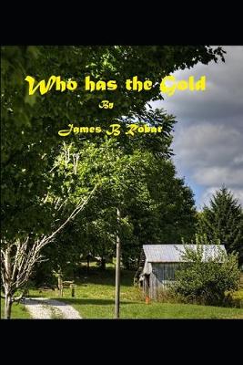 Who Has the Gold: Hope for the widowed fiance and betrayed wife