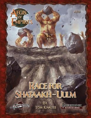 Race for Shataakh-Uulm: Pathfinder RPG