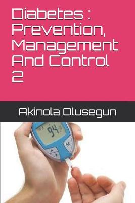 Diabetes: Prevention, Management And Control 2