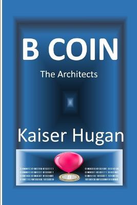 B Coin: The Architects