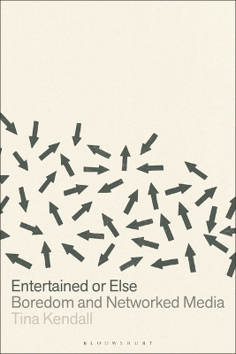Entertained or Else: Boredom and Networked Media