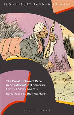 Construction of Race in Les Misérables Fanworks: Liberty, Equality, Diversity