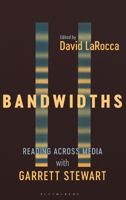 Bandwidths: Reading Across Media with Garrett Stewart