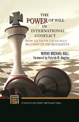 Power of Will in International Conflict: How to Think Critically in Complex Environments