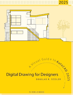 Digital Drawing for Designers: A Visual Guide to AutoCAD 2025