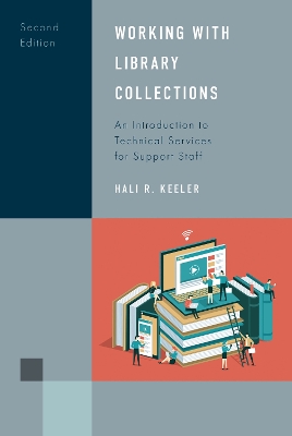 Working with Library Collections: An Introduction to Technical Services for Support Staff 2nd edition