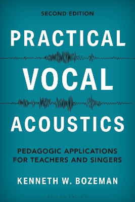 Practical Vocal Acoustics: Pedagogic Applications for Teachers and Singers 2nd edition