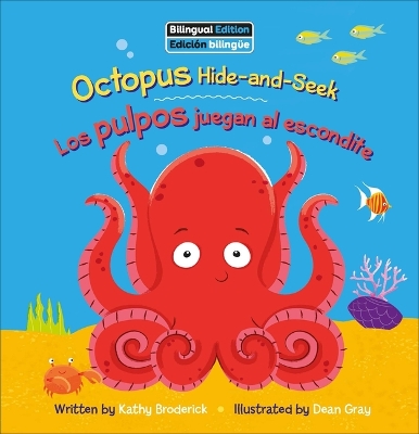 Octopus Hide-And-Seek / Los Pulpos Juegan Al Escondite Bilingual edition