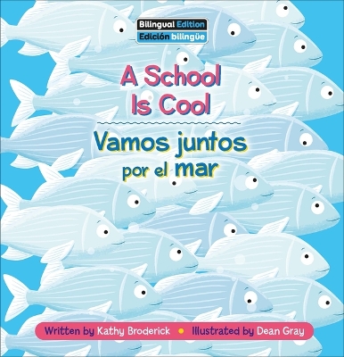 School Is Cool / Vamos Juntos Por El Mar Bilingual edition