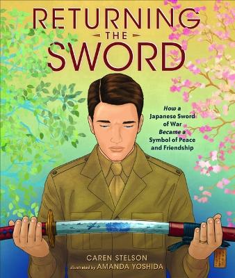 Returning the Sword: How a Japanese Sword of War Became a Symbol of Friendship and Peace