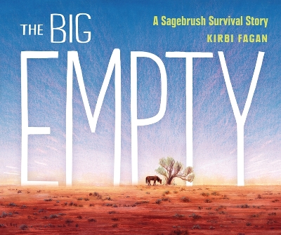 Big Empty: A Sagebrush Survival Story