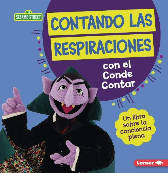 Contando las respiraciones con el Conde Contar (Counting Breaths with the  Count): Un libro sobre la conciencia plena (A Book about Mindfulness)