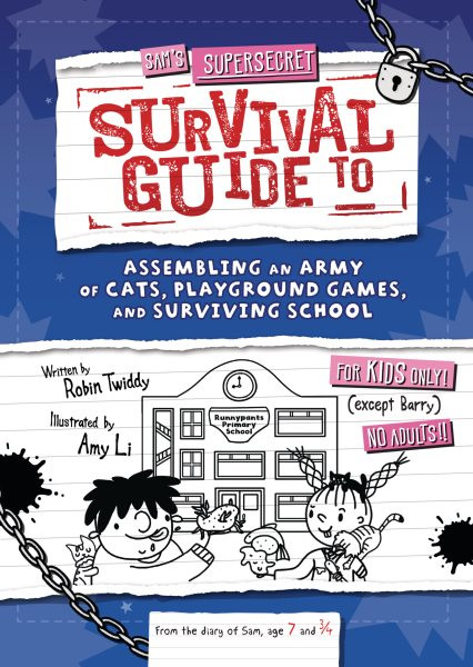 Sam's Supersecret Survival Guide to Assembling an Army of Cats, Playground  Games, and Surviving School