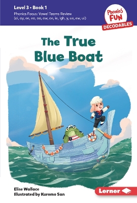True Blue Boat: Book 1