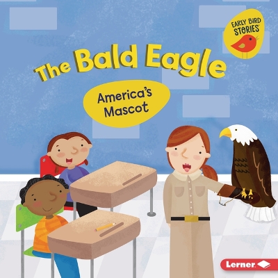 Bald Eagle: America's Mascot