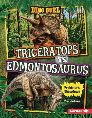 Triceratops vs. Edmontosaurus: Prehistoric Showdown