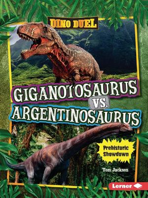 Giganotosaurus vs. Argentinosaurus: Prehistoric Showdown