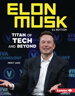 Elon Musk, 2nd Edition: Titan of Tech and Beyond 2nd edition