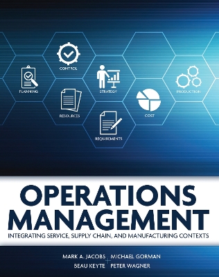 Operations Management: Integrating Service, Supply Chain, and Manufacturing Contexts New edition