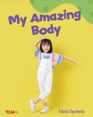 My Amazing Body: A Wordless Nonfiction Book