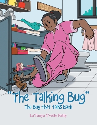 &quote;The Talking Bug&quote;: The Bug that talks Back