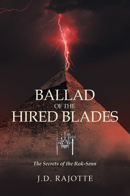 Ballad of the Hired Blades: The Secrets of the Rok-Senn