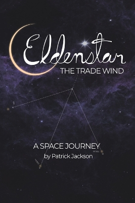 Eldenstar The Trade Wind: A Space Journey