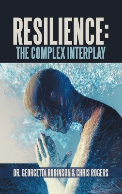 Resilience: The Complex Interplay