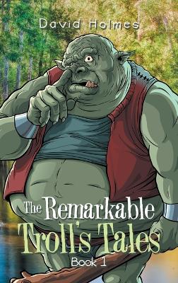 Remarkable Troll's Tales: Book 1