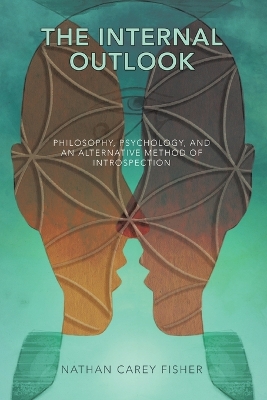 Internal Outlook: Philosophy, Psychology, and an Alternative Method of Introspection